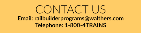 CONTACT US by Email: railbuilderprograms@walthers.com or Telephone: 1-800-487-2467