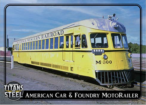 Titans of Steel Passenger Train - American Car & Foundry MotoRailer