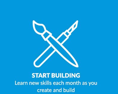 Start Building: Learn new skills each month as you create and build